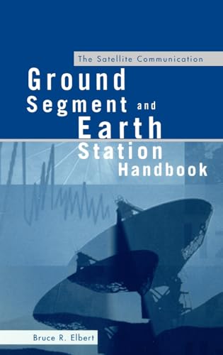 The Satellite Communication Ground Segment and Earth Station Handbook