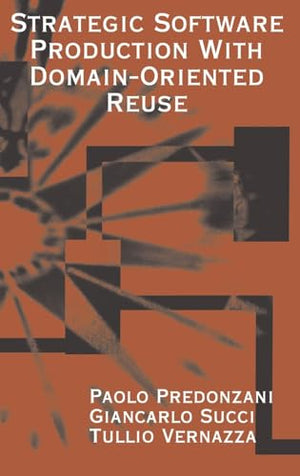 Strategic Software Production with Domain-orientated Reuse