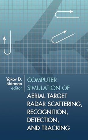 Computer Simulation of Aerial Target Radar Scattering, Recognition, Detection and Tracking