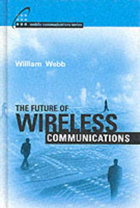 The Future of Wireless Communications 