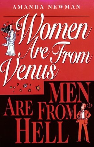 Women are from Venus, Men are from Hell