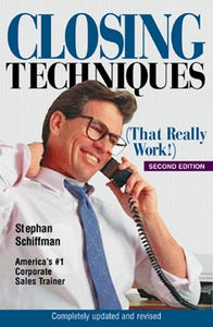 Closing Techniques That Really Work! 