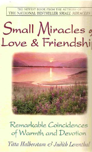 Small Miracles of Love & Friendship