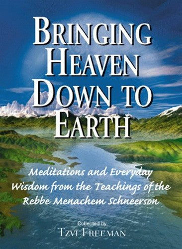 Bringing Heaven down to Earth