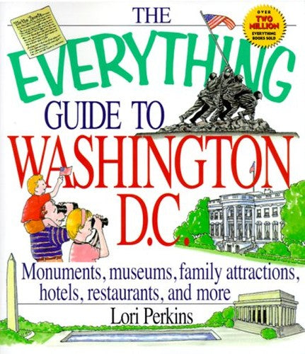 The Everything Guide to Washington D.C.