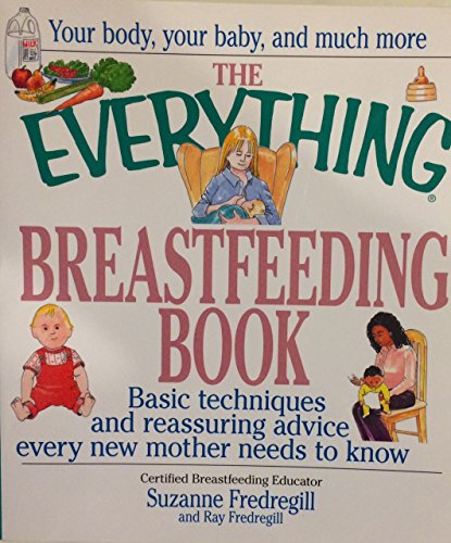 The Everything Breastfeeding Book