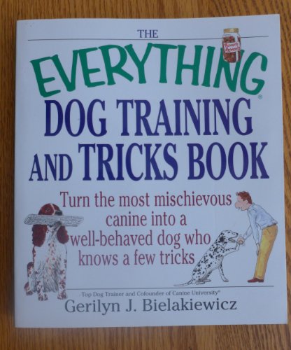 The Everything Dog Training and Tricks Book