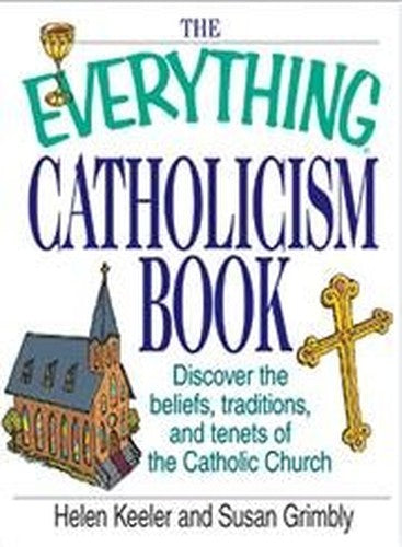 The Everything Catholicism Book