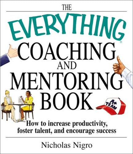 The Everything Coaching and Mentoring Book