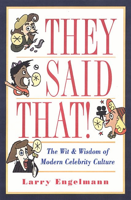 They Said That!