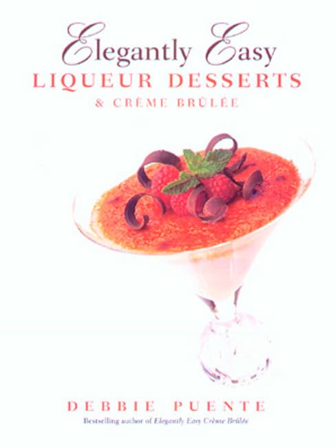 Elegantly Easy Liqueur Desserts