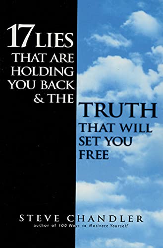 17 Lies That are Holding You Back and the Truth That Will Set You Free