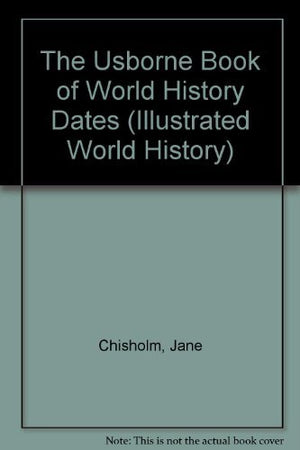 The Usborne Book of World History Dates