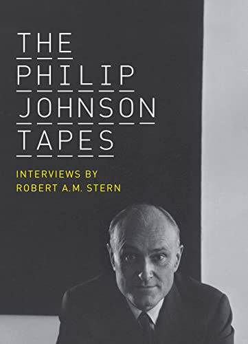 The Philip Johnson Tapes