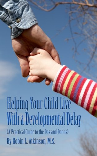 Helping Your Child Live with a Developmental Delay