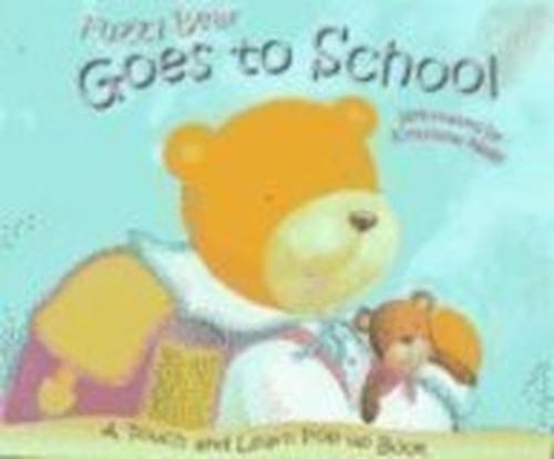 Fuzzy Bear Goes to School