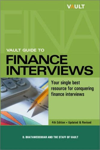 Vault Guide to Finance Interviews, 4th Edition