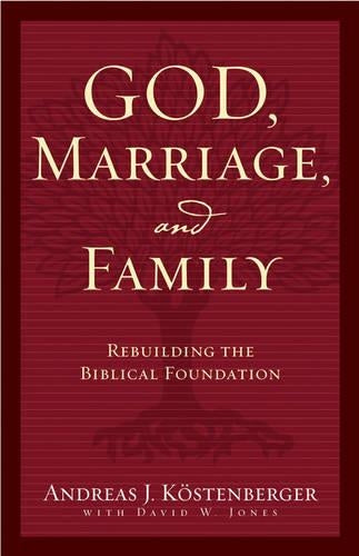 God, Marriage, and Family