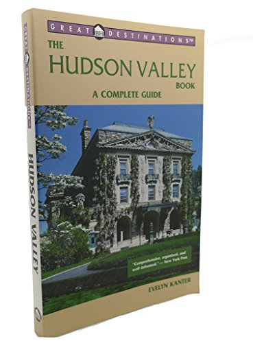 The Hudson Valley Book: A Complete Guide