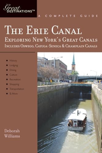 The Explorer's Guide Erie Canal: A Great Destination