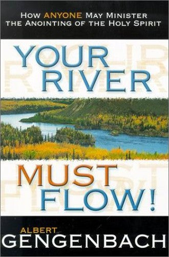 Your River Must Flow!