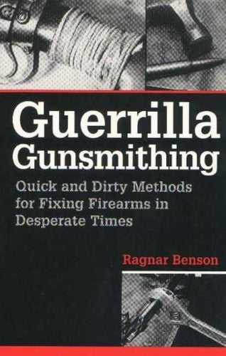 Guerrilla Gunsmithing