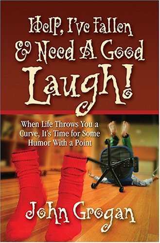 Help, I've Fallen & Need a Good Laugh!