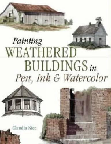 Painting Weathered Buildings in Pen, Ink & Watercolor