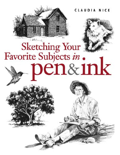 Sketching Your Favorite Subjects in Pen & Ink