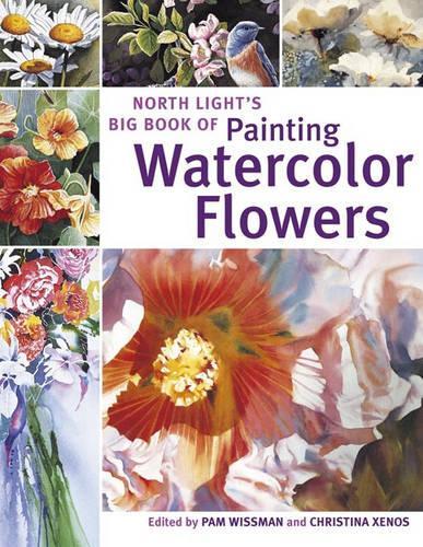 North Light's Big Book of Painting Watercolor Flowers
