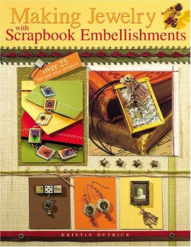 Making Jewelry with Scrapbook Embellishments