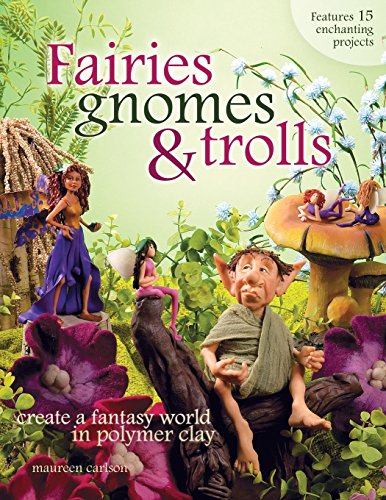 Fairies Gnomes and Trolls