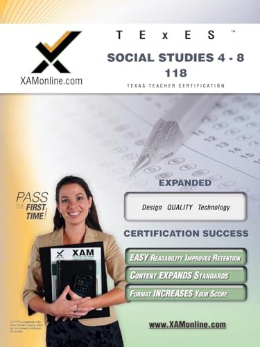 TExES Social Studies 4-8 118 Teacher Certification Test Prep Study Guide