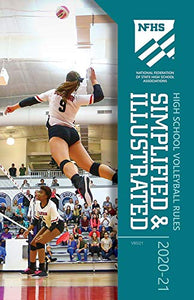 2020 NFHS Volleyball Rules Simplified and Illustrated 