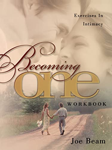 "Becoming One Workbook: Emotionally, Physically, Spiritually "
