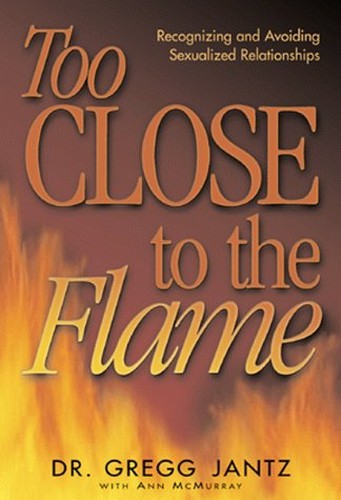 Too Close to the Flame