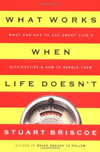 What Works When Life Doesn't 