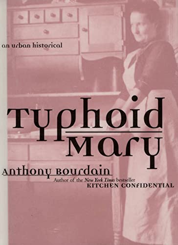 Typhoid Mary (an Urban Historical)