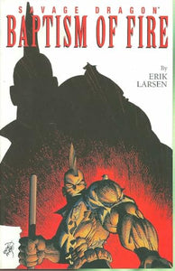 Savage Dragon Volume 1: Baptism Of Fire 