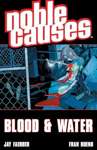 Noble Causes Volume 4: Blood & Water