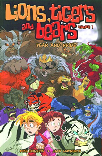 Lions, Tigers & Bears Volume 1: Fear And Pride