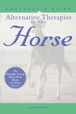 Concise Guide to Alternative Therapies for the Horse