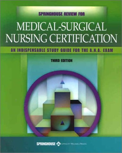 Springhouse Review for Medical-surgical Nursing Certification