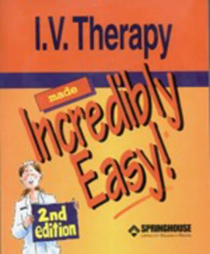 I.V. Therapy Made Incredibly Easy!