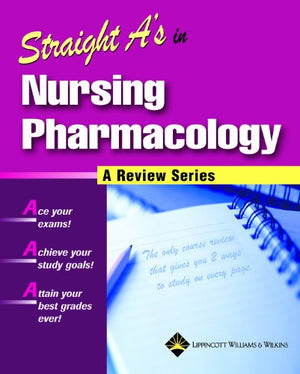 Straight A's in Nursing Pharmacology