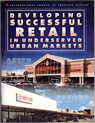 Developing Successful Retail in Underserved Urban Markets