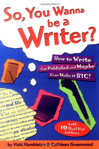 So, You Wanna be a Writer?