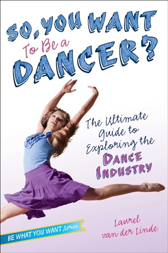 So, You Want to be a Dancer?