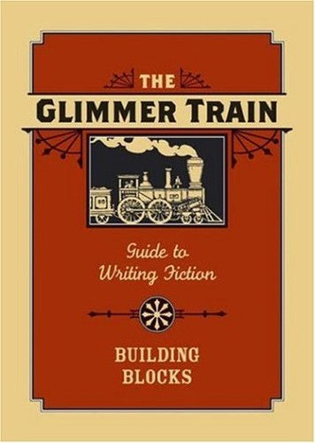 The Glimmer Train Guide to Writing Fiction
