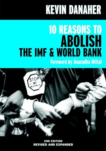 10 Reasons To Abolish The Imf And The World Bank
